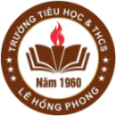 Trường Tiểu học và Thcs Lê Hồng Phong